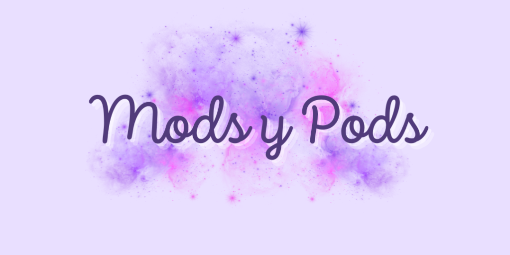 Mods Pods